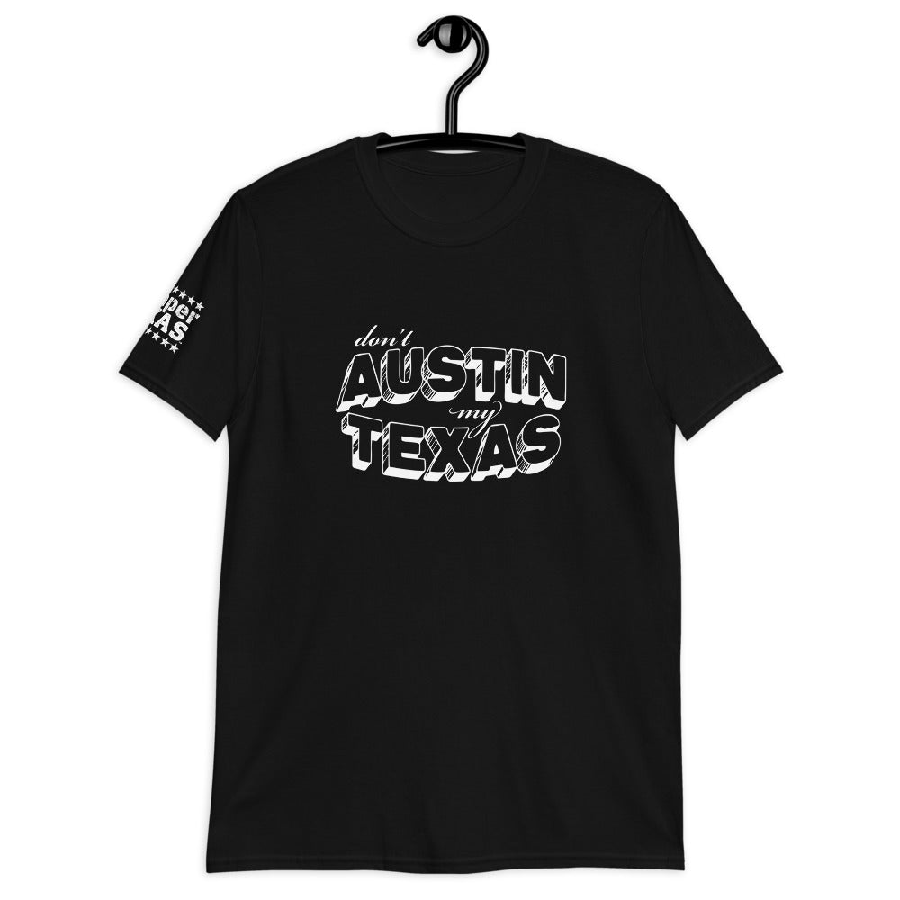 Don't Austin My Texas Retro Tee Shirt